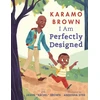 KNYGA Karamo Brown I Am Perfectly Designed