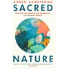 KNYGA Karen Armstrong Sacred Nature, How we can recover our bond with the natural world