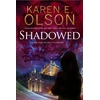 KNYGA Karen E Olson Shadowed