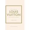 KNYGA Karen Homer Homer Karen Little Book of Louis Vuitton: The Story of the Iconic Fashion House