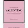 KNYGA Karen Homer Little Book of Valentino, The story of the iconic fashion house