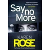 KNYGA Karen Rose Say No More (The Sacramento Series Book 2), the heart-stopping thriller from the Sunday Times bestselling author