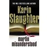 KNYGA Karin Slaughter Martin Misunderstood