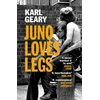 KNYGA Karl Geary Juno Loves Legs