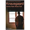 KNYGA Karl Ove Knausgaard Some Rain Must Fall