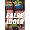 KNYGA Karla Marie Sweet False Idols, Escape to LA with this unmissable book club thriller for fans of Emma Cline