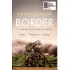 KNYGA Kassabova Kapka Border, A Journey to the Edge of Europe