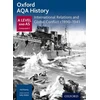 KNYGA Kat Kearey Oxford AQA History for A Level: International Relations and Global Conflict c1890-1941
