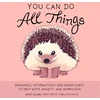 KNYGA Kate Allan Allan Kate You Can Do All Things: Drawings, Affirmations and Mindfulness to Help With Anxiety and Depression (Cute Little Gift for Women, Self Care Affirmations)