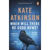 KNYGA Kate Atkinson Atkinson Kate When Will There Be Good News?: (Jackson Brodie)