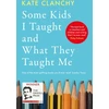 KNYGA Kate Clanchy Some Kids I Taught and What They Taught Me