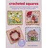 KNYGA Kate Eastwood Crocheted Squares: 35 patterns to make, Celebration and Nature-Inspired Blocks for Garlands and Greetings Cards, Plus Stunning Projects