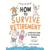 KNYGA Kate Freeman How to Survive Retirement, A Hilarious Guide for the Recently Retired