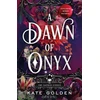 KNYGA Kate Golden Dawn of Onyx, An addictive enemies-to-lovers fantasy romance (The Sacred Stones, Book 1)