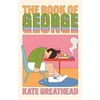 KNYGA Kate Greathead Book of George, A Sunday Times hottest new book of 2025