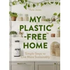 KNYGA Kate Jones My Plastic-Free Home, Simple Steps to Live More Sustainably