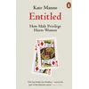 KNYGA Kate Manne Entitled, How Male Privilege Hurts Women