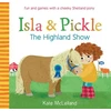 KNYGA Kate Mclelland Isla and Pickle: The Highland Show