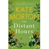 KNYGA Kate Morton Morton Kate Distant Hours: A Twisty and Heartbreaking Tale of Lost Love from the Number One Bestselling Author