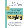 KNYGA Kate Silverton There's No Such Thing As 'Naughty'