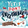 KNYGA Kate Thompson Yetis Don't Exist!, A silly, snowy rhyming adventure!