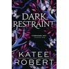 KNYGA Katee Robert Dark Restraint, A Divinely Dark Romance Retelling of Ariadne and the Minotaur (Dark Olympus 7)