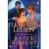 KNYGA Katee Robert Learn My Lesson, A Dark Enemies to Lovers Romance Based on Greek Mythology (Wicked Villains Book 2)