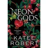 KNYGA Katee Robert Robert Katee Neon Gods: A Divinely Dark Romance Retelling of Hades and Persephone (Dark Olympus 1)