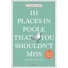 KNYGA Katherine Bebo 111 Places in Poole That You Shouldn't Miss