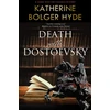 KNYGA Katherine Bolger Hyde Death with Dostoevsky