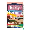 KNYGA Katherine Heiny Early Morning Riser