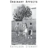KNYGA Kathleen Stewart, Stewart, Kathleen Ordinary Affects