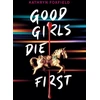 KNYGA Kathryn Foxfield Foxfield Kathryn Good Girls Die First