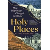 KNYGA Kathryn Hurlock Holy Places, How Pilgrimage Changed the World