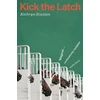KNYGA Kathryn Scanlan Kick the Latch
