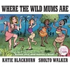 KNYGA Katie Blackburn Where the Wild Mums Are