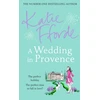 KNYGA Katie Fforde Wedding in Provence, From the #1 bestselling author of uplifting feel-good fiction