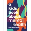 KNYGA Katie Lingras A Kids Book About Mental Health