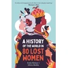 KNYGA Katie Nelson History of the World in 80 Lost Women