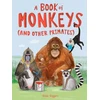 KNYGA Katie Viggers A Book of Monkeys (and other Primates)