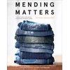 KNYGA Katrina Rodabaugh Mending Matters: Stitch, Patch, and Repair Your Favorite Denim &amp; More
