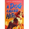 KNYGA Katy Birchall A Dog Called Hero