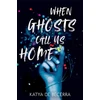 KNYGA Katya De Becerra When Ghosts Call Us Home