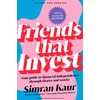 KNYGA Kaur Simran Friends That Invest: Your Guide to Financial Independence Through Shares and Stocks