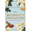 KNYGA Kayte Nunn Botanist's Daughter, The bestselling and captivating historical novel readers love!