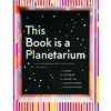 KNYGA Kelli Anderson This Book Is a Planetarium: And Other Extraordinary Pop-Up Contraptions