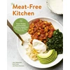 Kelli Foster Meat-Free Kitchen, Super Healthy and Incredibly Delicious Vegetarian Meals for All Day, Every Day