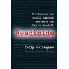 KNYGA Kelly Gallagher Gallagher Kelly Readicide: How Schools Are Killing Reading and What You Can Do About It