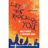 KNYGA Kelly Hayes Let This Radicalize You, The Revolution of Rescue and Reciprocal Care