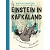 KNYGA Ken Krimstein Einstein in Kafkaland, How Albert Fell Down the Rabbit Hole and Came Up with the Universe